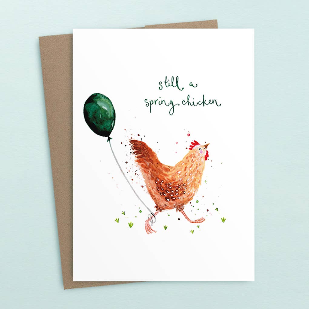 Biely & Shoaf - Still A Spring Chicken Birthday Card