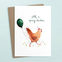 Biely & Shoaf - Still A Spring Chicken Birthday Card