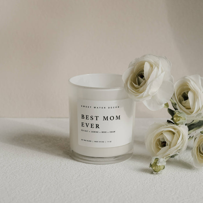 Sweet Water Decor - Best Mom Ever! 11 oz Soy Candle