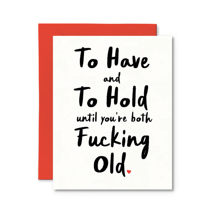 Pretty by her - To have and hold until you're both fucking old